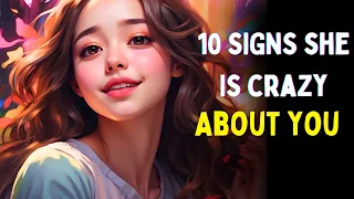 10 Signs She's Crazy About You