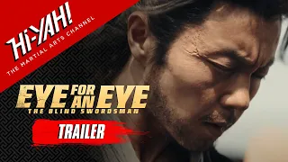 EYE FOR AN EYE: THE BLIND SWORDSMAN Official Trailer | Watch Now on Hi-YAH! | Tse Miu