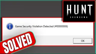 How To Fix "Game Security Violation Detected" In Hunt Showdown (2023)