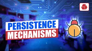 Persistence Mechanisms