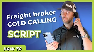 Freight broker cold calling script. We tell you everything you need to know!