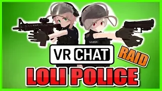 [VRChat] PUT YOUR HANDS UP ONI-CHAN! (Loli Police Raid)