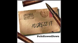 Lpb Poody - Address It #SLOWED
