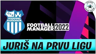 🔴 OFK BEOGRAD U DRUGOJ LIGI - FOOTBALL MANAGER 2022 // Escape Game Show