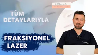 Fraksiyonel Lazer Hakkında Tüm Detayları öğrenin. Fraksiyonel lazer nedir? Ne İşe Yarar?