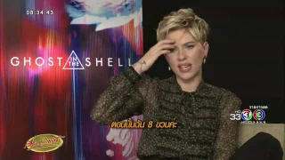 Ghost in the Shell : Scarlett Johansson interview for a Thailand TV