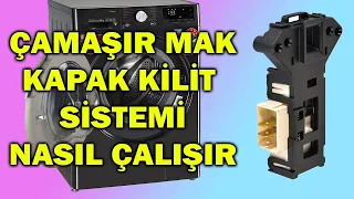 Çamaşır makinesi kapı kilidi nasıl çalışır? How does the washing machine door lock work?