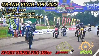 GRAND FINAL SCP 2022 ‼️DUEL sengit di kelas  SPORT SUPER PRO 155cc