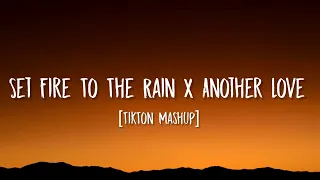 Set Fire To The Rain x Another Love [Lyrics] Tiktok Mashup | Adele x Tom Odell