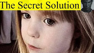 MADELEINE MCCANN The Biggest Mistake Everyone Made, and the Solution to What Really Happened