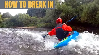 How to break IN on white water - step by step