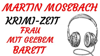 KRIMI Hörspiel - Martin Mosebach - FRAU MIT GELBEM BARETT (2023)