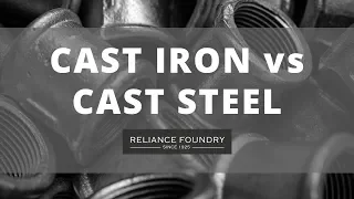 Cast Iron vs Cast Steel