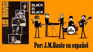 Black is Black (Los Bravos) Versión en español, por: J.M.Baule