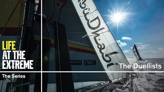 Life at the Extreme - Ep. 7 - 'The Duellists' | Volvo Ocean Race 2014-15