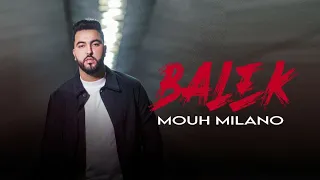 Mouh Milano - Balek موح ميلانو- بالاك [السبع]