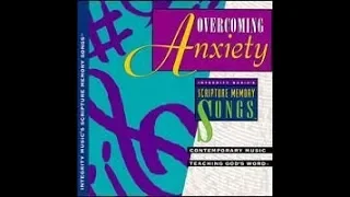 Scripture Memory Songs – Overcoming Anxiety (Full CD)