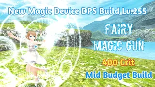 Toram Online - New Magic Device DPS Build Lv.255 "Fairy Magic Gun" | Mid Budget Build With Some Tips