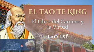 Tao Te King - Lao Tsè - El Libro del Camino y la Virtud - Audiolibro Completo Español Voz Humana