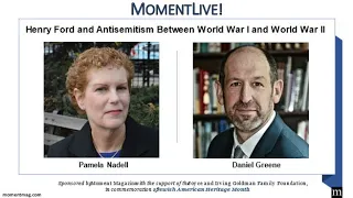 Henry Ford & Antisemitism b/t World War I & World War II w/ Historians Pam Nadell & Daniel Greene