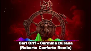 Carl Orff - Carmina Burana (Roberto Conforto Remix) (Techno)