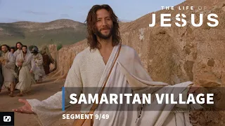 Samaritan Village | The Life of Jesus | #9