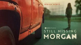 “Still Missing Morgan” from ABC News Studios premieres Feb. 16 on Hulu