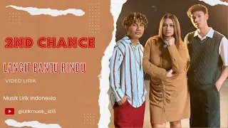 2nd Chance  -  Langit Bantu Rindu // Video Lirik // Lirik Video // Lirik Lagu