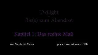 Twilight 3 - Bis(s) zum Abendrot Hörbuch Kapitel 1