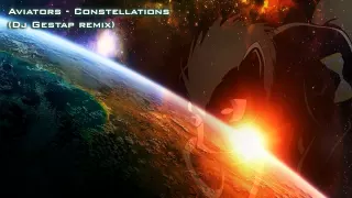 Aviators - Constellations (Dj Gestap trance remix)