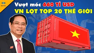 Vượt Mốc 660 Tỉ USD! Vượt Qua Thụy Sỹ Việt Nam Lọt Top 20 Nền Kinh Lớn Nhất Thế Giới