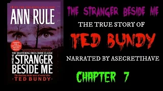 Ted Bundy: The Stranger Beside Me (Chapter 7)