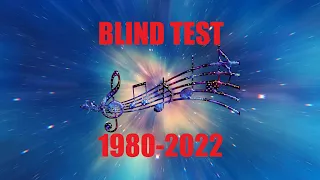 Blind Test Tout Genre (1980 à 2022)