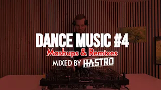 DANCE MUSIC MIX 2024 | #4 | Mashups & Remixes Of Popular Songs - Mixed by Hastro