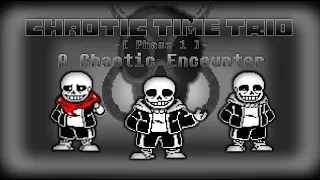 Chaotic Time Trio OST-003 - A Chaotic Encounter [Phase 1]