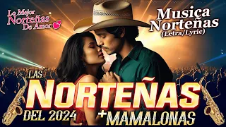 Las Norteñas Más Mamalonas del 2024 💃 Cumbias Norteñas Mix 💃 Norteñas para bailar (Letra/lyric) Vol2