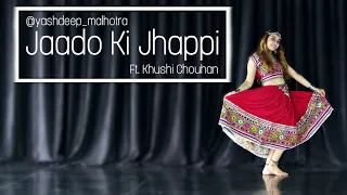 Jaado Ki Jhappi Dance | Ft. Khushi Chouhan | Yashdeep Malhotra Choreography | Step Up Student Zone