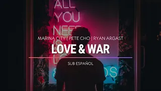 Marina City, PETE CHO, Ryan Argast - Love & War  | Sub Español | HD
