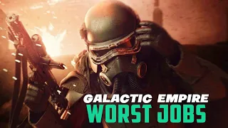 7 Worst Jobs in the Galactic Empire Military