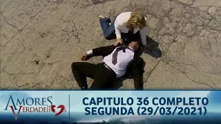 Amores Verdadeiros - Capitulo 36 Completo Segunda (29/03/2021) #SBT