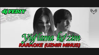 UZmir va Mira - Yigʻlama koʻzim karaoke (UZmir minus)