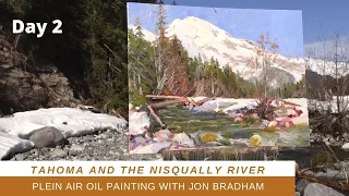 TRYING TO FOLLOW THE ADVICE OF JOHN CARLSON Tahoma and the Nisqually Day 2 plein air oil painting