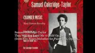 Coleridge-Taylor: They Will Not Lend Me A Child (from 5 Negro Folksongs for Piano Trio Op.59 N0.4)