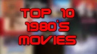 Top 10 1980's Movies