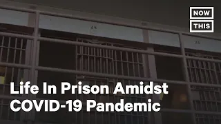 Listen to This Inmate Describe Incarceration Amidst COVID-19 | NowThis