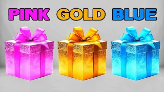 Choose Your Gift 🎁 pink vs gold vs Blue 💝💛💙 3 gift box 🎁🎁 #chooseyourgift #wouldyourather #gift