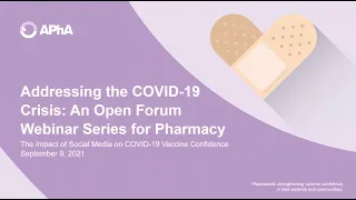 Addressing the COVID-19 Crisis: An Open Forum Webinar Series for Pharmacists - 9/9/21