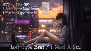 I Need A Girl /【LO-FI TYPE BEAT】