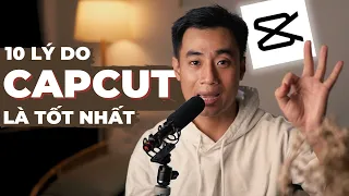 10 lý do CAPCUT là phần mềm edit tốt nhất