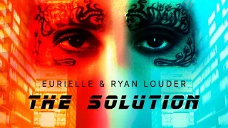 EURIELLE & RYAN LOUDER - THE SOLUTION (Inspired by Blade Runner - Official Art Video)